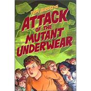 Attack of the Mutant Underwear
