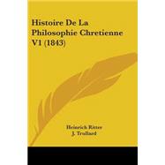 Histoire de la Philosophie Chretienne V1