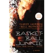 Basketball Junkie A Memoir
