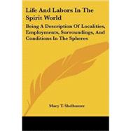 Life and Labors in the Spirit World : Bei