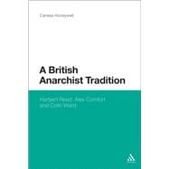 A British Anarchist Tradition Herbert Read, Alex Comfort and Colin Ward