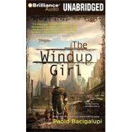 The Wind-up Girl: Library Edition
