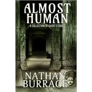 Almost Human A Collection of Short Stories
