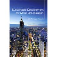 Sustainable Development for Mass Urbanization
