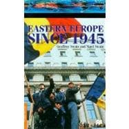 Eastern Europe Since 1945 : The Making of the Modern World