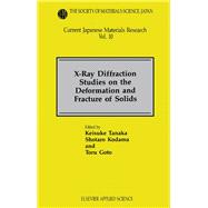 X-Ray Diffraction Studies on the Deformation and Fracture of Solids