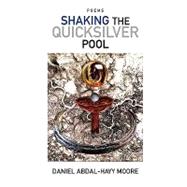 Shaking the Quicksilver Pool