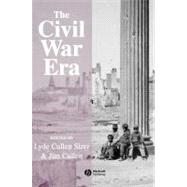 The Civil War Era An Anthology of Sources