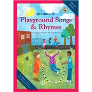 The Book of Playground Songs and Rhymes