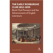 The Early Roxburghe Club 1812-1835