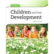 Children and Their Development with NEW MyDevelopmentLab and Pearson eText -- Access Card Package