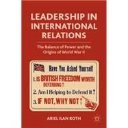 Leadership in International Relations The Balance of Power and the Origins of World War II