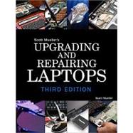 Upgrading and Repairing Laptops