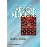 The Wiley-blackwell Companion to African Religions