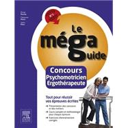 Le Méga Guide - Concours Psychomotricien et Ergothérapeute