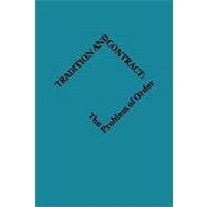 Tradition and Contract: The Problem of Social Order