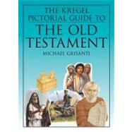 The Kregel Pictorial Guide to the Old Testament