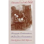 Literature and the Child: Romantic Continuations, Postmodern Contestations
