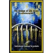 The Bridge of Silk Tears