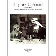 Augusto C. Ferrari (1871-1970): Cuadros, Panoramas, Iglesias y Fotografias