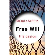 Free Will: The Basics