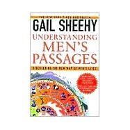 Understanding Men's Passages Discovering the New Map of Men's Lives