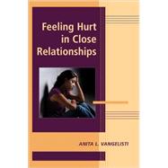 Feeling Hurt in Close Relationships