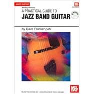 Mel Bay Presents A Practical Guide to Jazz Band Guitar: Jazz Guitar