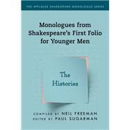 Monologues from Shakespeare’s First Folio for Younger Men The Histories