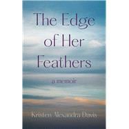 The Edge of Her Feathers,9781647426903