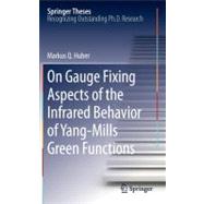 On Gauge Fixing Aspects of the Infrared Behavior of Yang-mills Green Functions