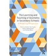 The Learning and Teaching of Geometry in Secondary Schools: A Modeling Perspective