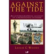 Against the Tide: An Autobiographical Account of a Professional Outsider