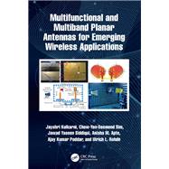 Multifunctional and Multiband Planar Antennas for Emerging Wireless Applications