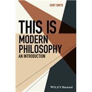 This Is Modern Philosophy An Introduction