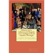 Historia de la influencia de Borgoña en la configuración de España y Portugal / History of Burgundian influence in shaping Spain and Portugal