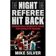 The Night the Referee Hit Back Memorable Moments from the World of Boxing