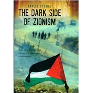 The Dark Side of Zionism The Quest for Security through Dominance