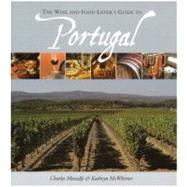 The Wine and Food Lover's Guide to Portugal