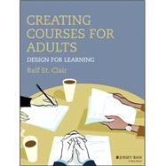 Creating Courses for Adults: Design for Learning