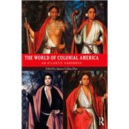 The World of Colonial America: An Atlantic Handbook