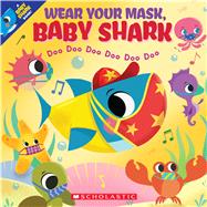 Wear Your Mask, Baby Shark (A Baby Shark Book)