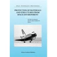 Protection of Materials and Structures from Space Environment,9781402016905