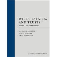 Wills, Estates, and Trusts: Statutes, Cases, and Problems