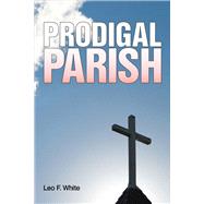 Prodigal Parish A story of good vs evil