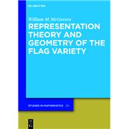Representation Theory and Geometry of the Flag Variety