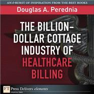 The Billion-Dollar Cottage Industry of Healthcare Billing