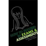 How to Succeed in Exams & Assessments