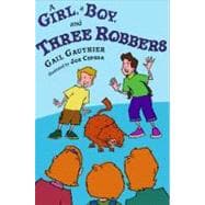 A Girl, a Boy, and Three Robbers