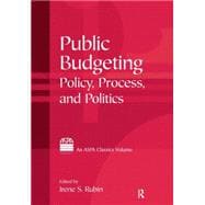 Public Budgeting: Policy, Process and Politics